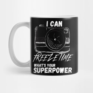 I Can Freeze Time Mug